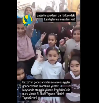 Yaşasın Filistin! Yaşasın Gazze! Yaşasın Çocuklar!